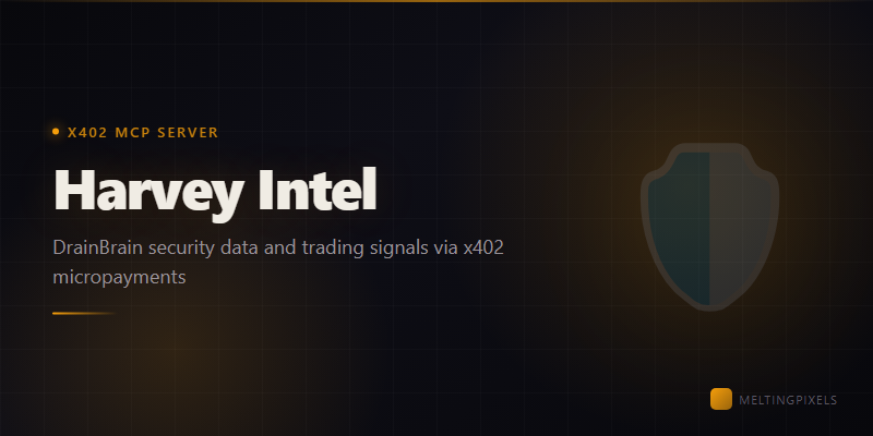 Harvey Intel - DrainBrain security data via x402 micropayments