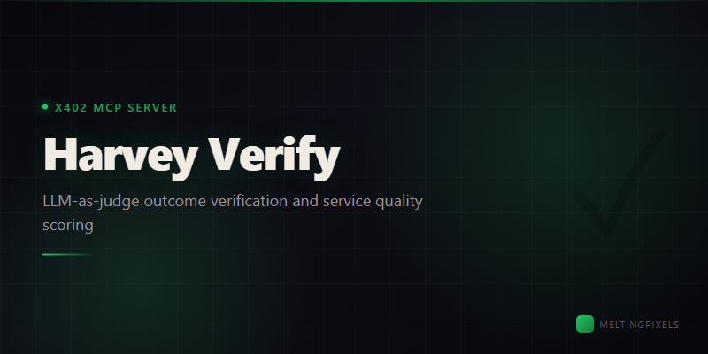 Harvey Verify - LLM-as-judge outcome verification via x402