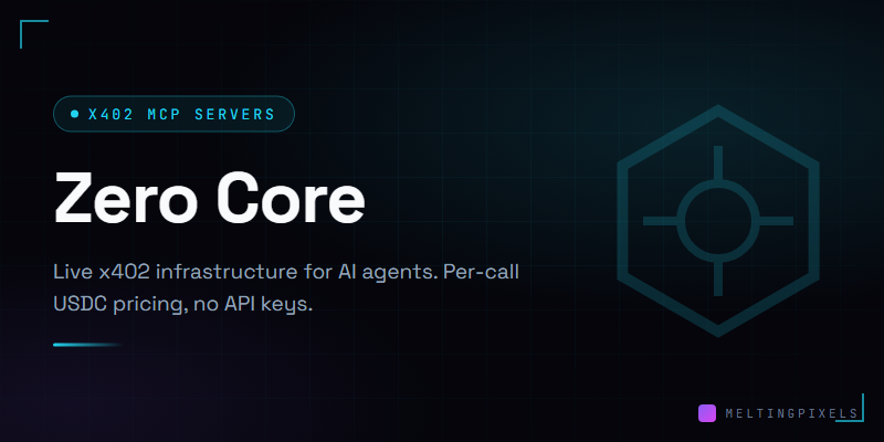 Zero Core - live x402 MCP servers for AI agents with per-call USDC pricing